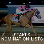 See Stakes Nominations Lists